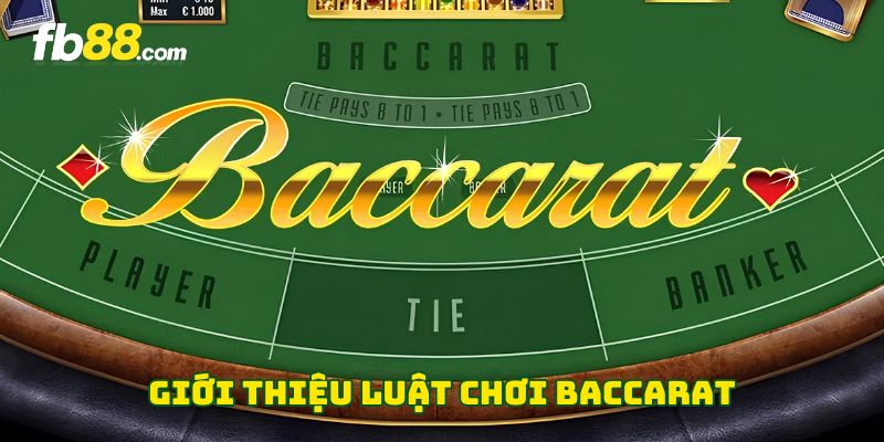 Giới thiệu luật chơi Baccarat