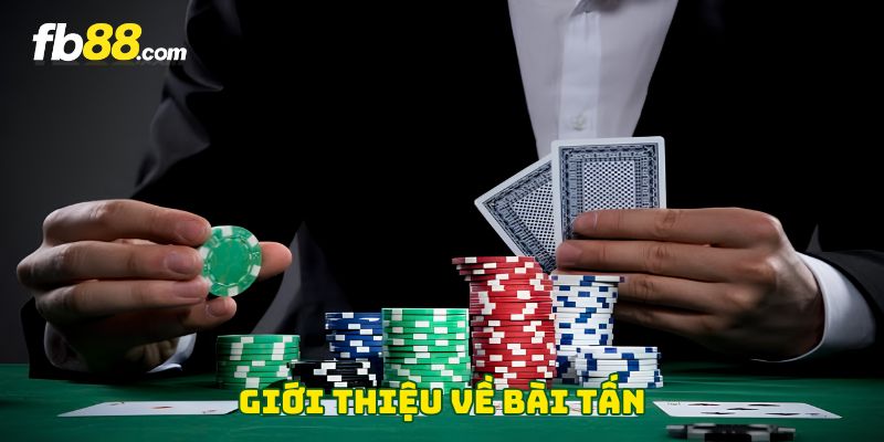 Giới thiệu về Bài Tấn 