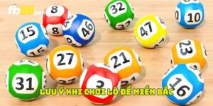 Lưu ý khi chơi lô đề miền Bắc
