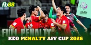 Kèo Penalty AFF Cup 2026